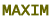 MAXIM