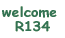 welcome  R134 